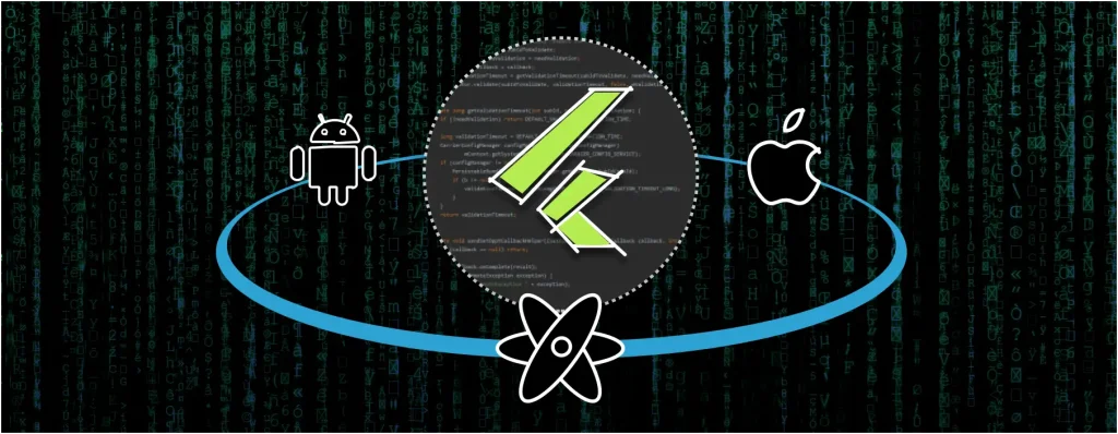 Developer’s Insight – Flutter Vs. React Native & Flutter Vs. Native