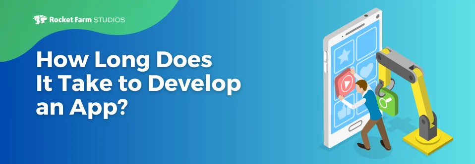 How Long Does It Take to Develop an App?