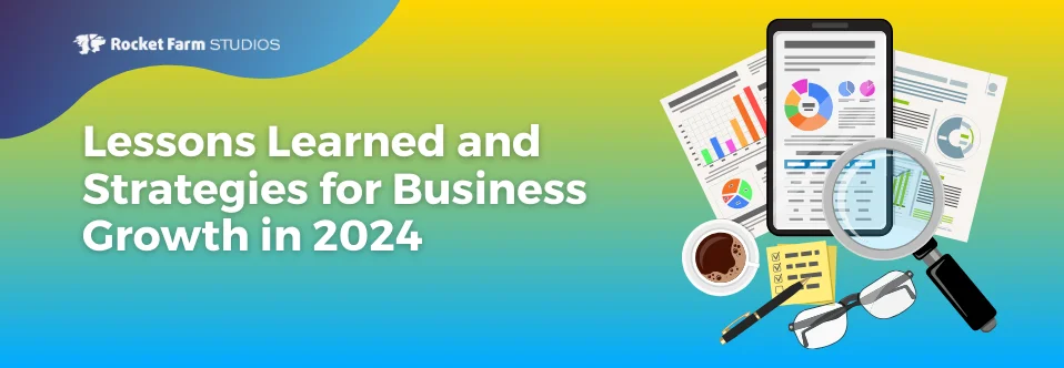 Lessons Learned and Strategies for Business Growth in 2024