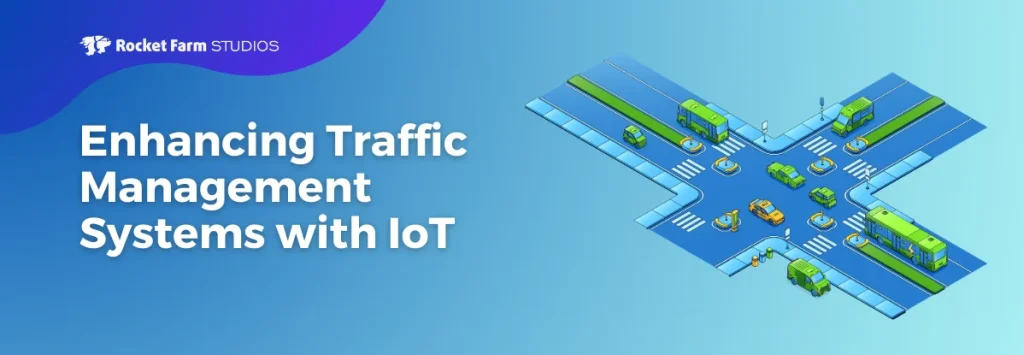 Enhancing Traffic Management Systems with IoT